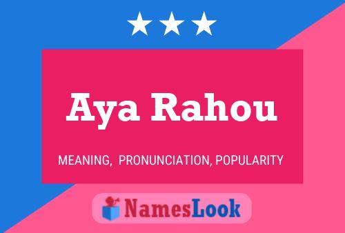 Aya Rahou Name Poster