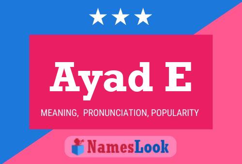 Ayad E Name Poster