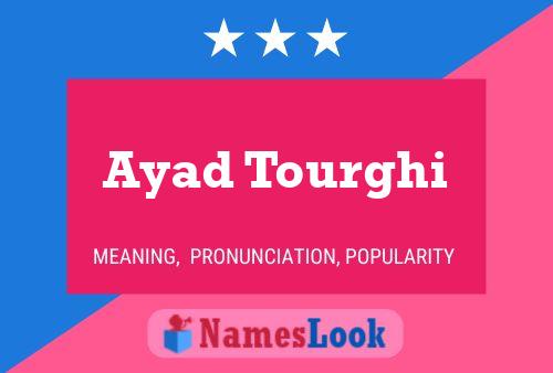 Ayad Tourghi Name Poster