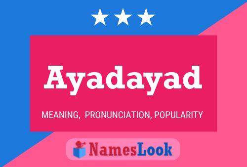 Ayadayad Name Poster