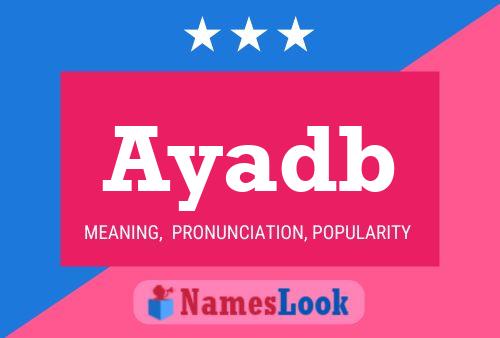 Ayadb Name Poster