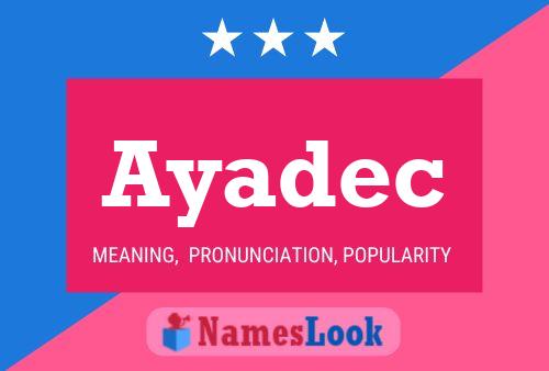 Ayadec Name Poster