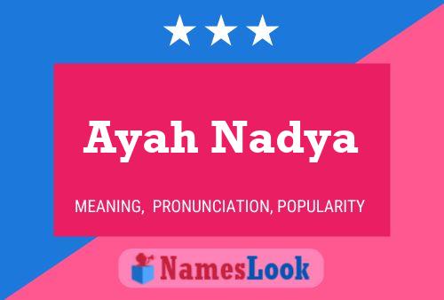 Ayah Nadya Name Poster