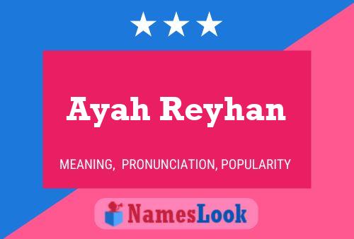 Ayah Reyhan Name Poster