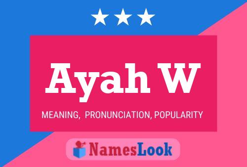 Ayah W Name Poster