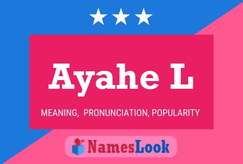 Ayahe L Name Poster