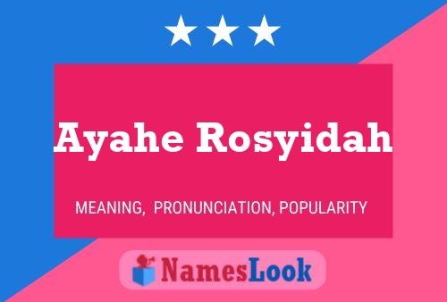 Ayahe Rosyidah Name Poster