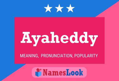 Ayaheddy Name Poster