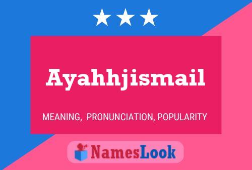 Ayahhjismail Name Poster