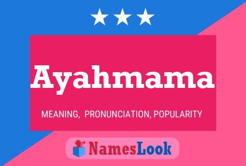 Ayahmama Name Poster