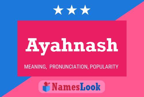 Ayahnash Name Poster