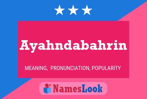 Ayahndabahrin Name Poster