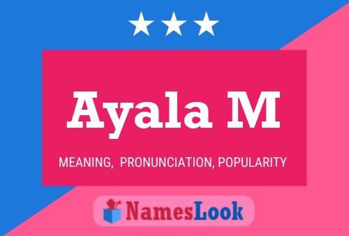 Ayala M Name Poster