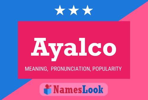 Ayalco Name Poster