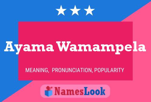 Ayama Wamampela Name Poster