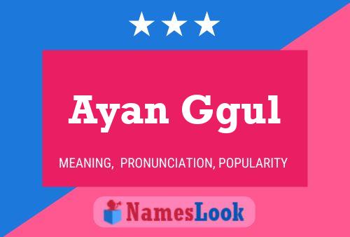 Ayan Ggul Name Poster