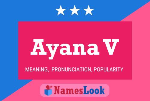 Ayana V Name Poster