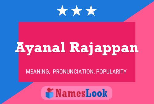 Ayanal Rajappan Name Poster