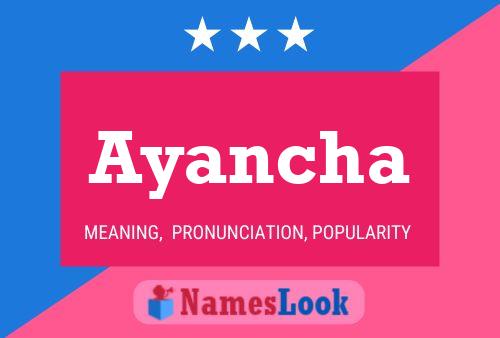 Ayancha Name Poster