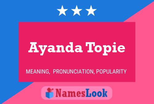 Ayanda Topie Name Poster