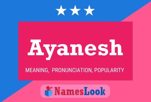 Ayanesh Name Poster