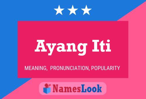 Ayang Iti Name Poster