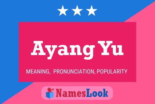 Ayang Yu Name Poster