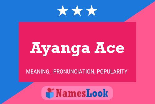 Ayanga Ace Name Poster