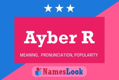 Ayber R Name Poster