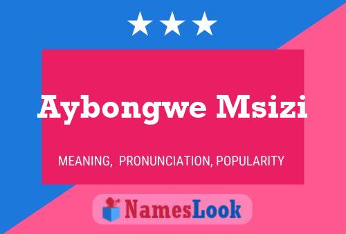 Aybongwe Msizi Name Poster