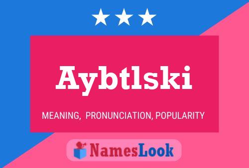 Aybtlski Name Poster