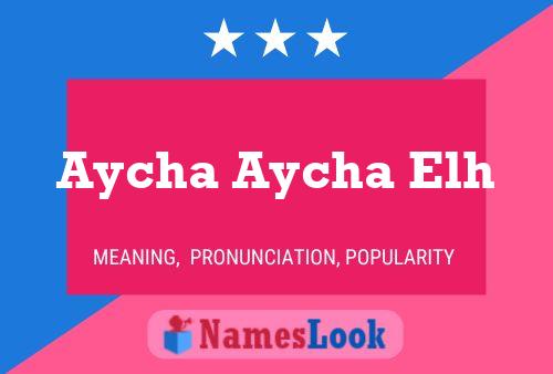 Aycha Aycha Elh Name Poster