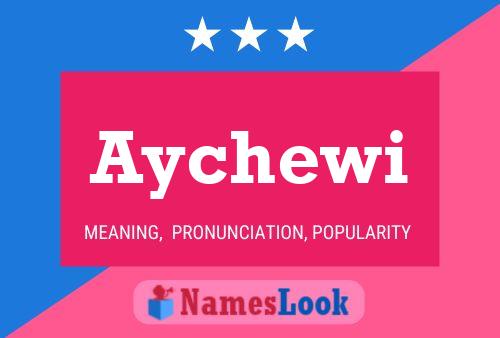 Aychewi Name Poster