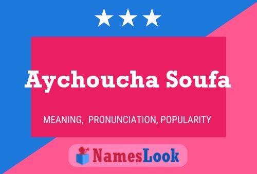 Aychoucha Soufa Name Poster