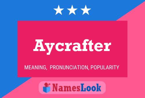 Aycrafter Name Poster