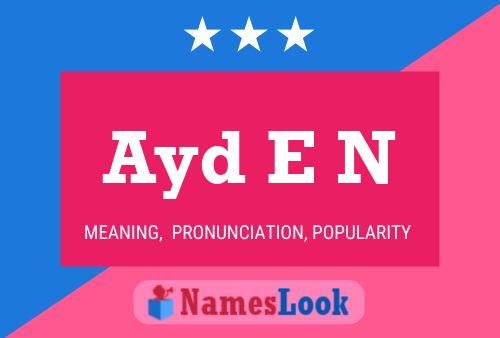 Ayd E N Name Poster