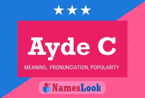 Ayde C Name Poster