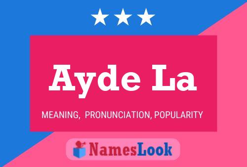 Ayde La Name Poster