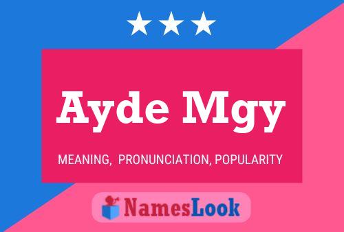 Ayde Mgy Name Poster