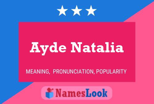 Ayde Natalia Name Poster