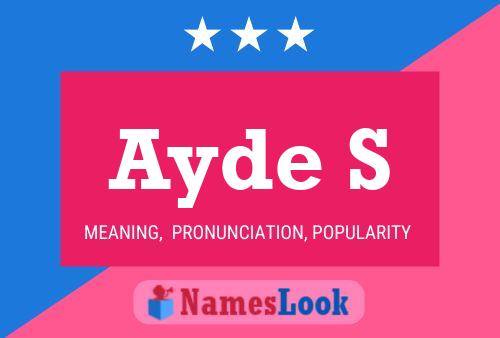 Ayde S Name Poster