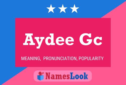 Aydee Gc Name Poster