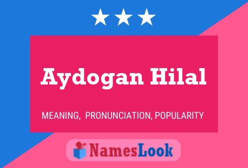 Aydogan Hilal Name Poster