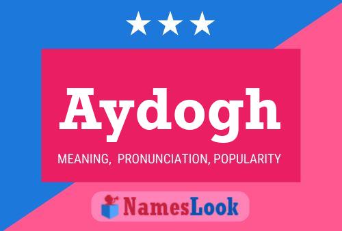 Aydogh Name Poster