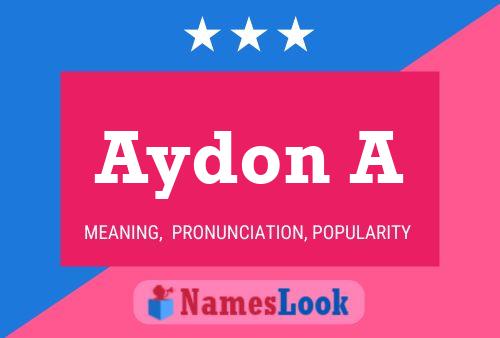 Aydon A Name Poster