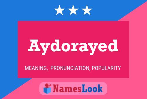 Aydorayed Name Poster