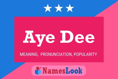 Aye Dee Name Poster