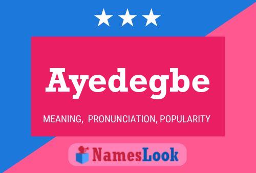 Ayedegbe Name Poster