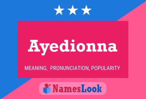 Ayedionna Name Poster