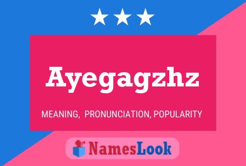 Ayegagzhz Name Poster